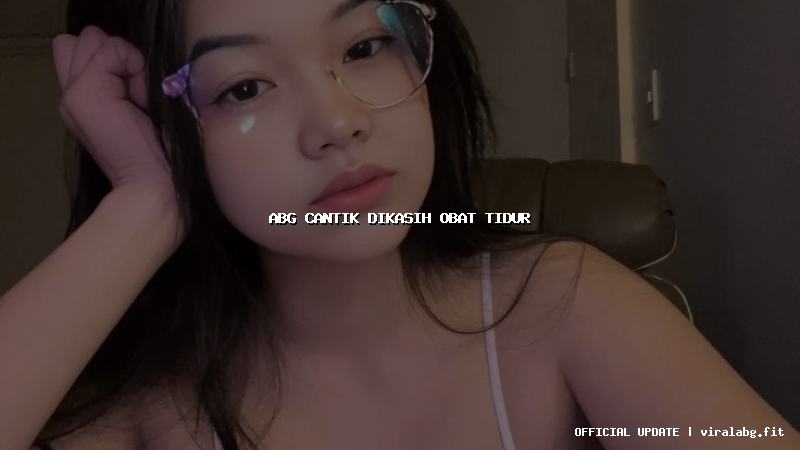 abg cantik dikasih obat tidur