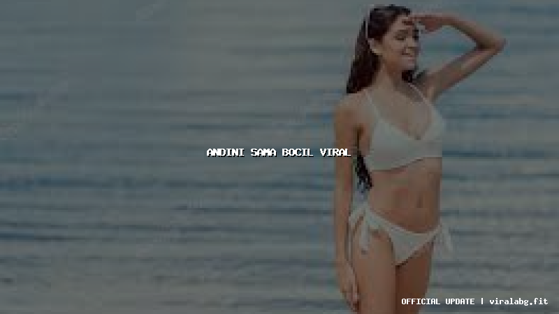 andini sama bocil viral