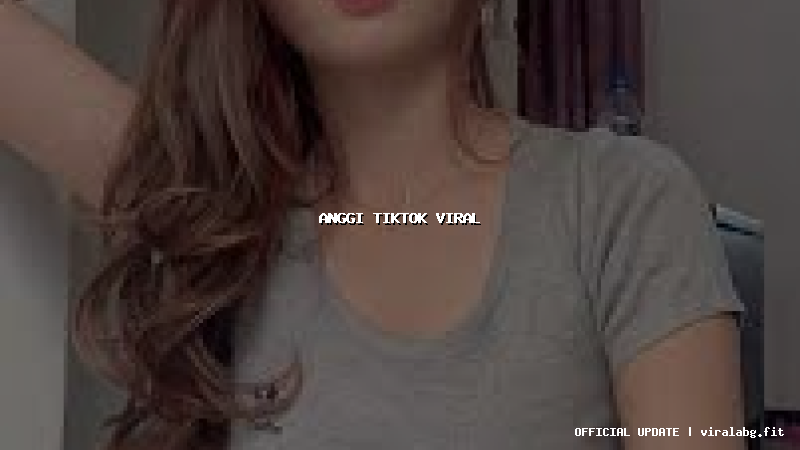 anggi tiktok viral