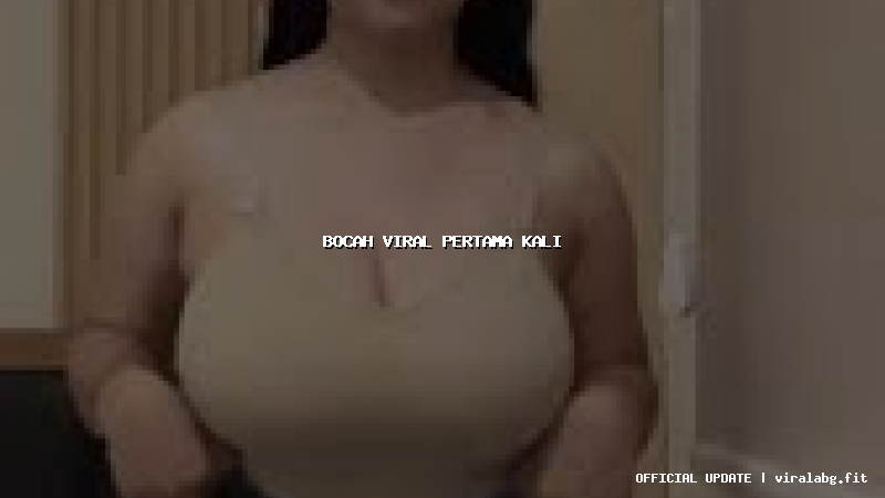 bocah viral pertama kali