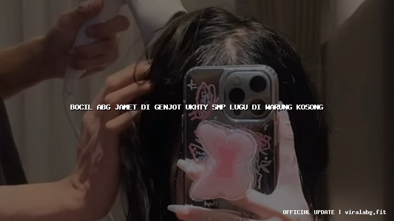 bocil abg jamet di genjot ukhty smp lugu di warung kosong