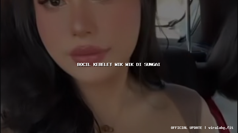 bocil kebelet wik wik di sungai
