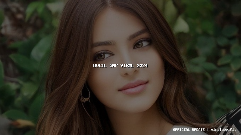 bocil smp viral 2024