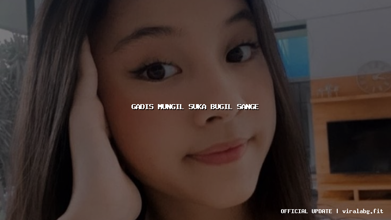 gadis mungil suka bugil sange