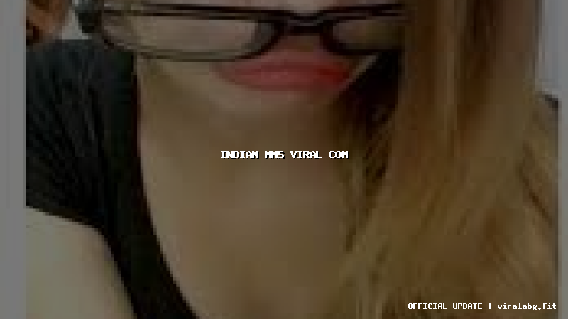 indian mms viral com