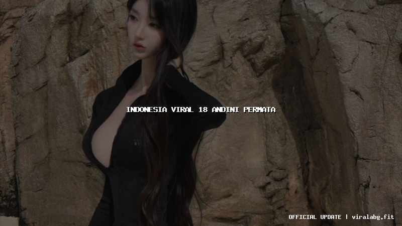 indonesia viral 18 andini permata