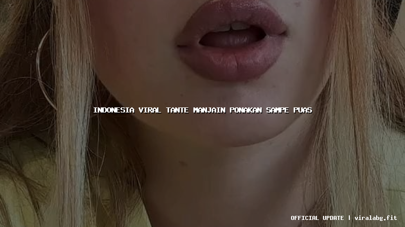 indonesia viral tante manjain ponakan sampe puas