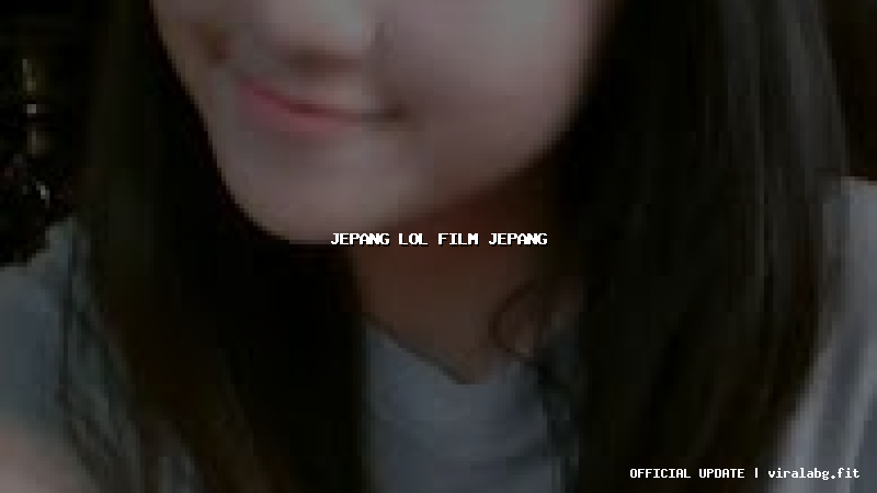 jepang lol film jepang