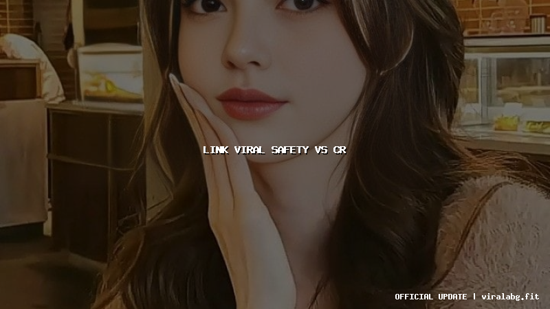 link viral safety vs cr