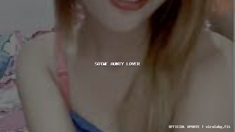 sotwe aunty lover