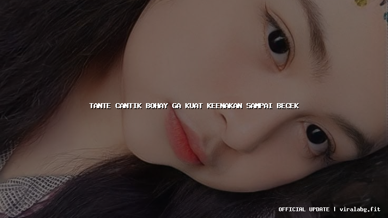 tante cantik bohay ga kuat keenakan sampai becek