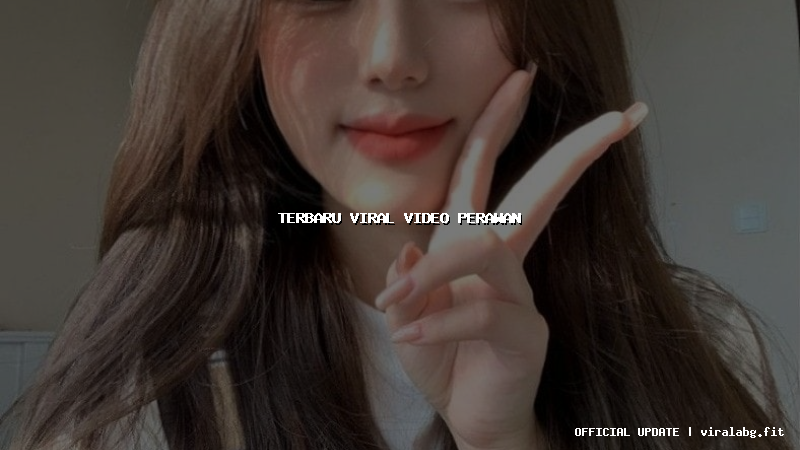 terbaru viral video perawan