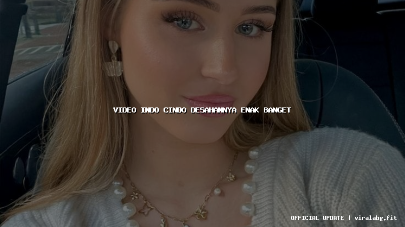 video indo cindo desahannya enak banget