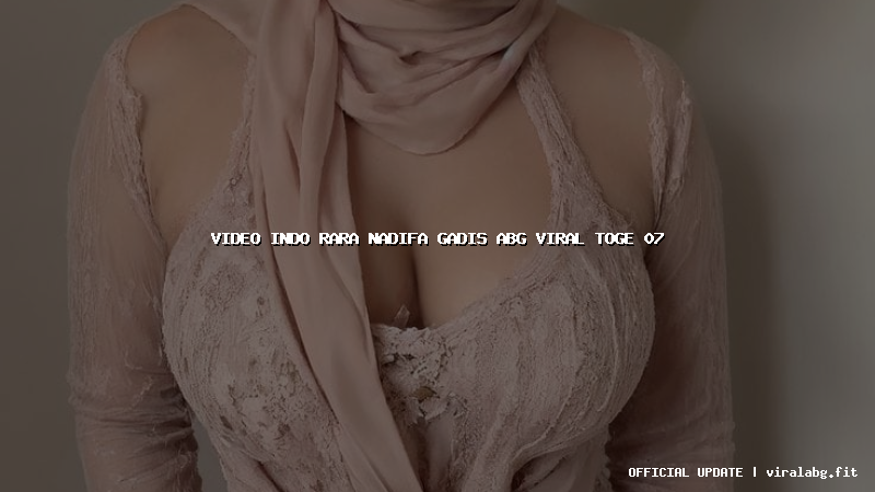 video indo rara nadifa gadis abg viral toge 07