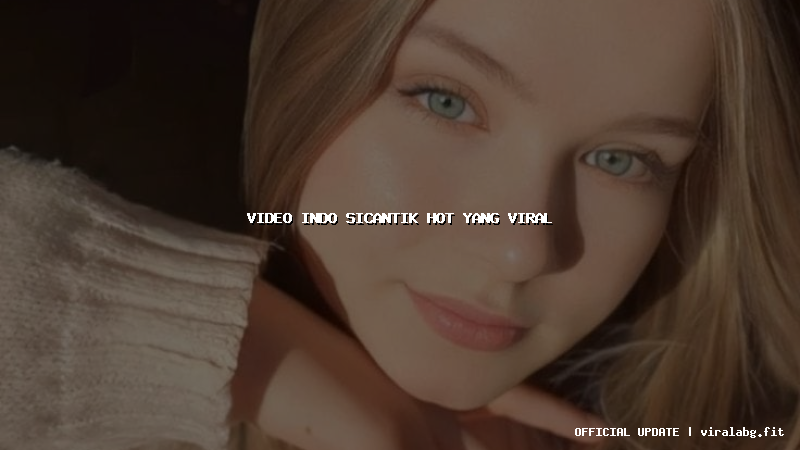 video indo sicantik hot yang viral