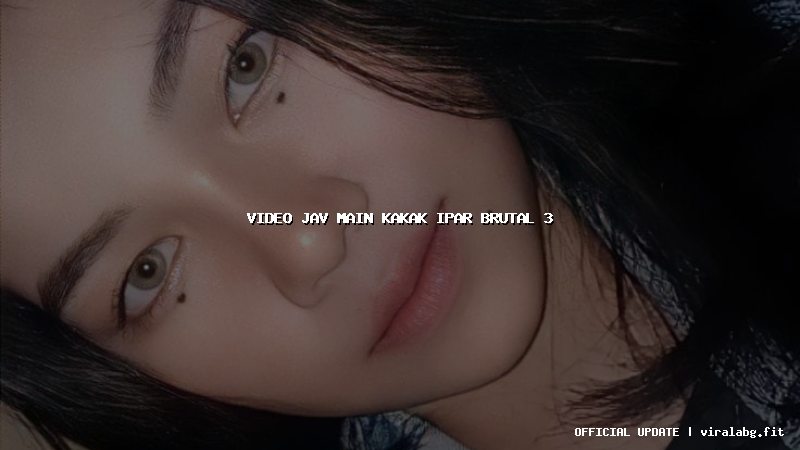 video jav main kakak ipar brutal 3