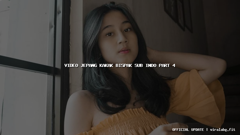 video jepang kakak bispak sub indo part 4