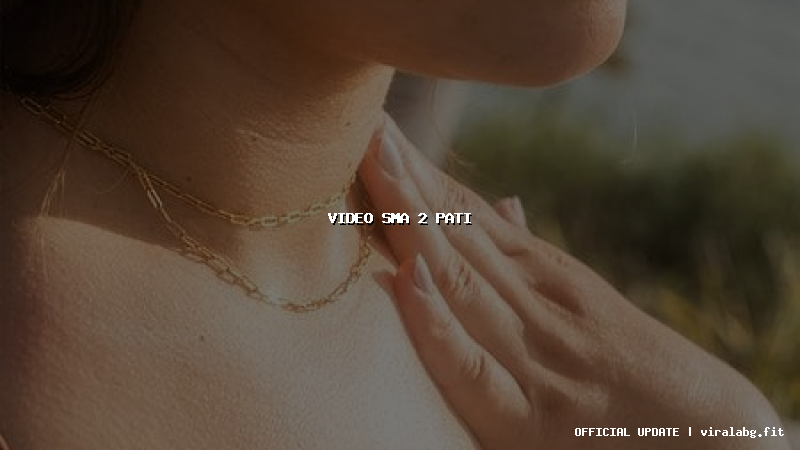 video sma 2 pati