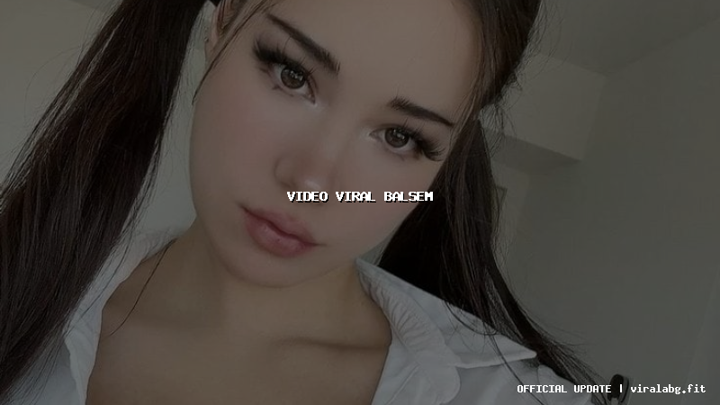 video viral balsem