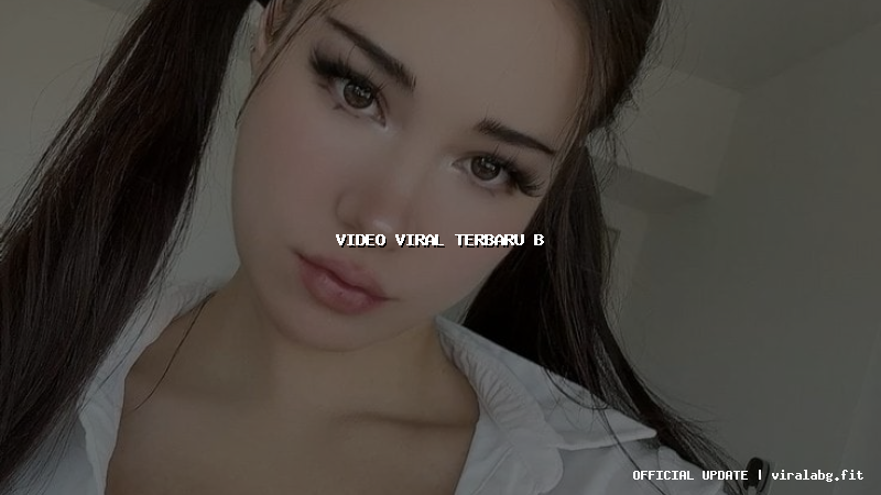 video viral terbaru b