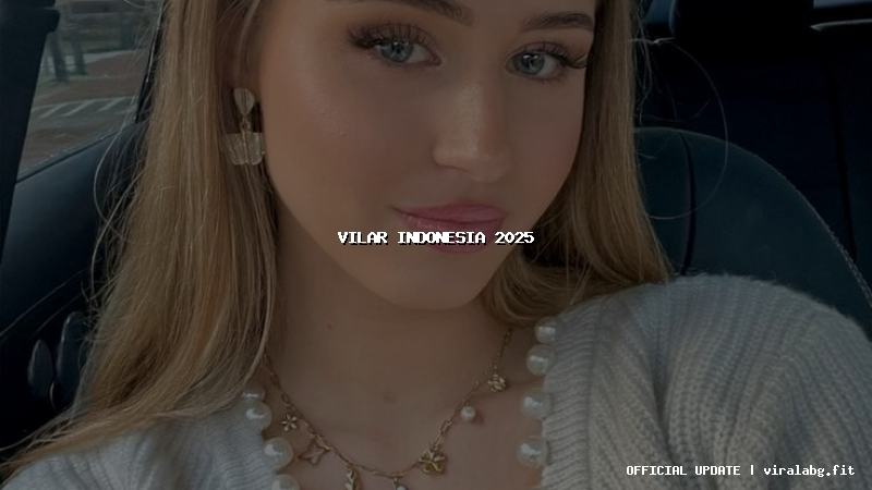 vilar indonesia 2025