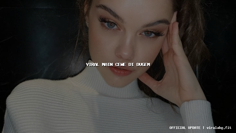 viral main cewe di dugem
