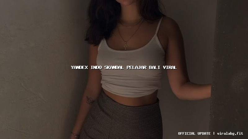 yandex indo skandal pelajar bali viral