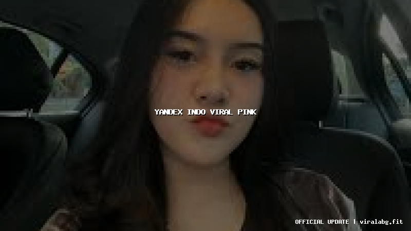 yandex indo viral pink