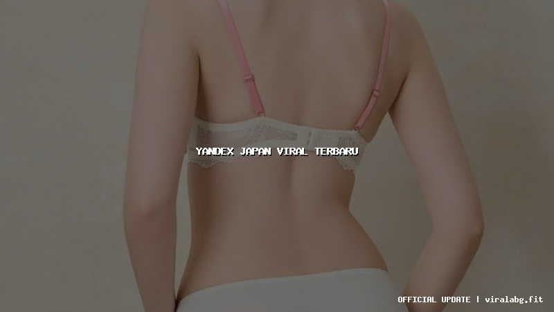 yandex japan viral terbaru